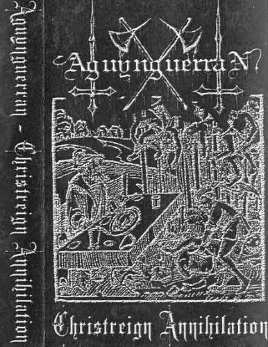 Aguynguerran : Christreign Annihilation